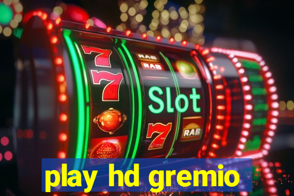 play hd gremio